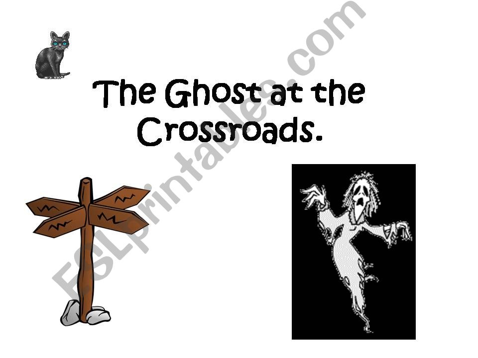 The Ghost at the Crossroads powerpoint