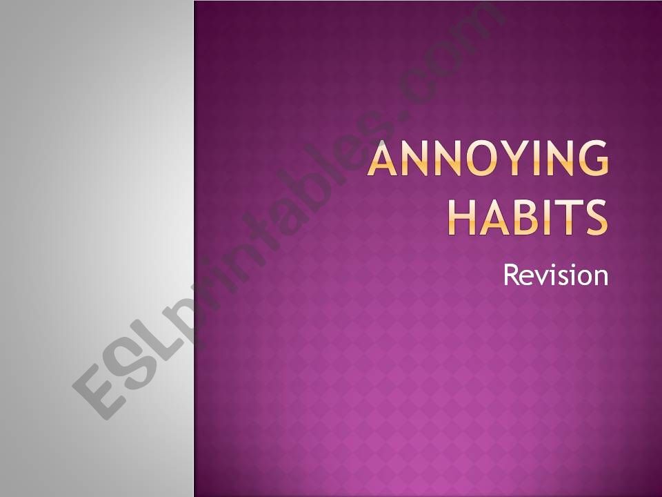 Annoying Habits powerpoint
