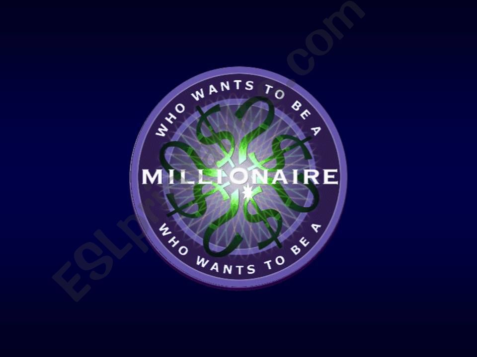 Who wants to be a millionaire?