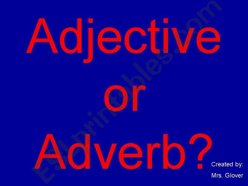Adjective or Adverb? powerpoint