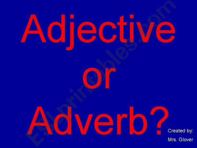 Adjective or Adverb? powerpoint