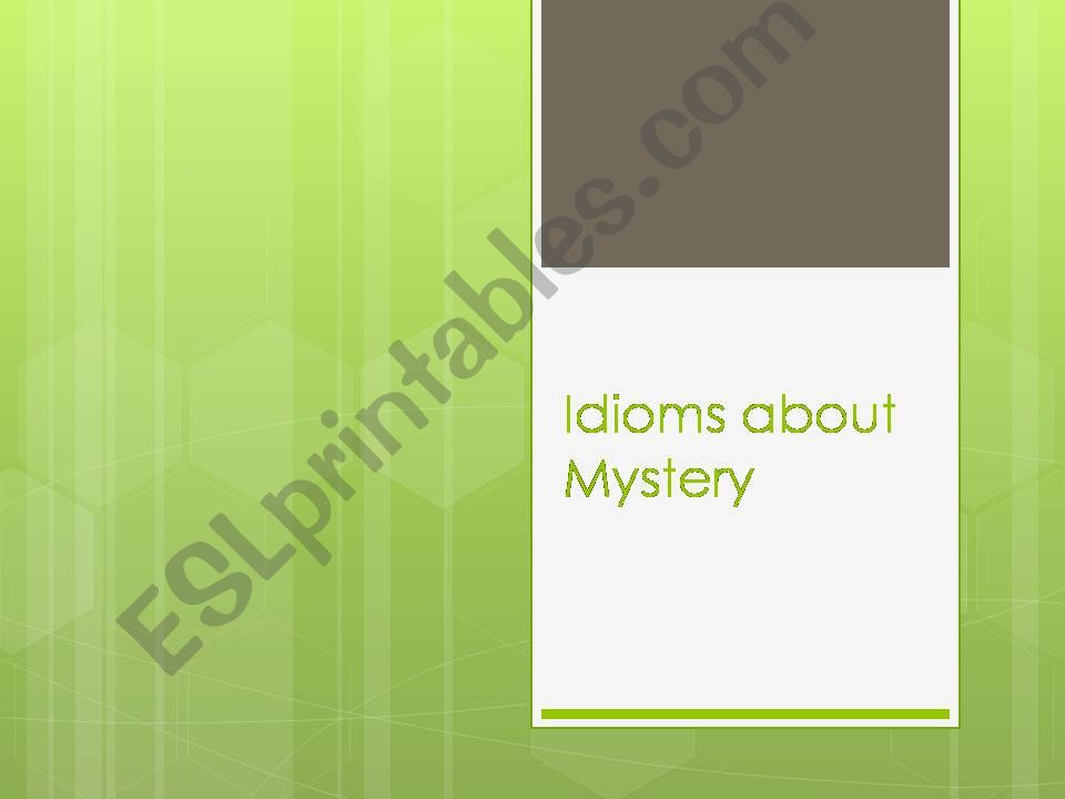 Idioms about Mystery powerpoint