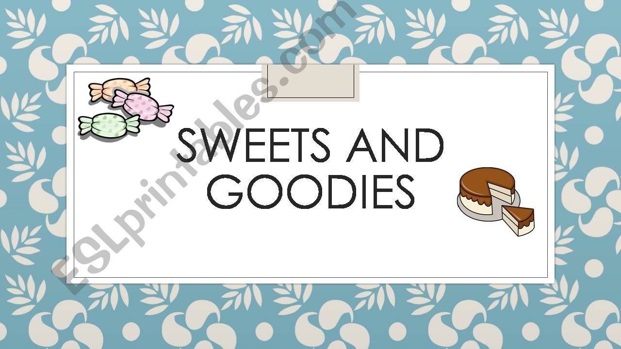 SWEETS AND GOODIES powerpoint