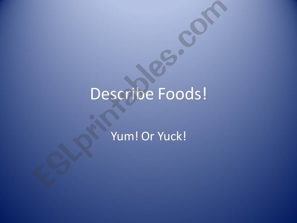 Describe Foods! powerpoint