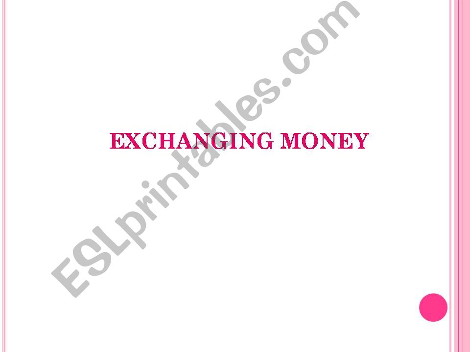 Communication - Exchange money