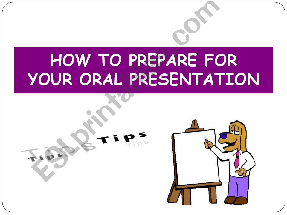 How to prepare an oral presentation