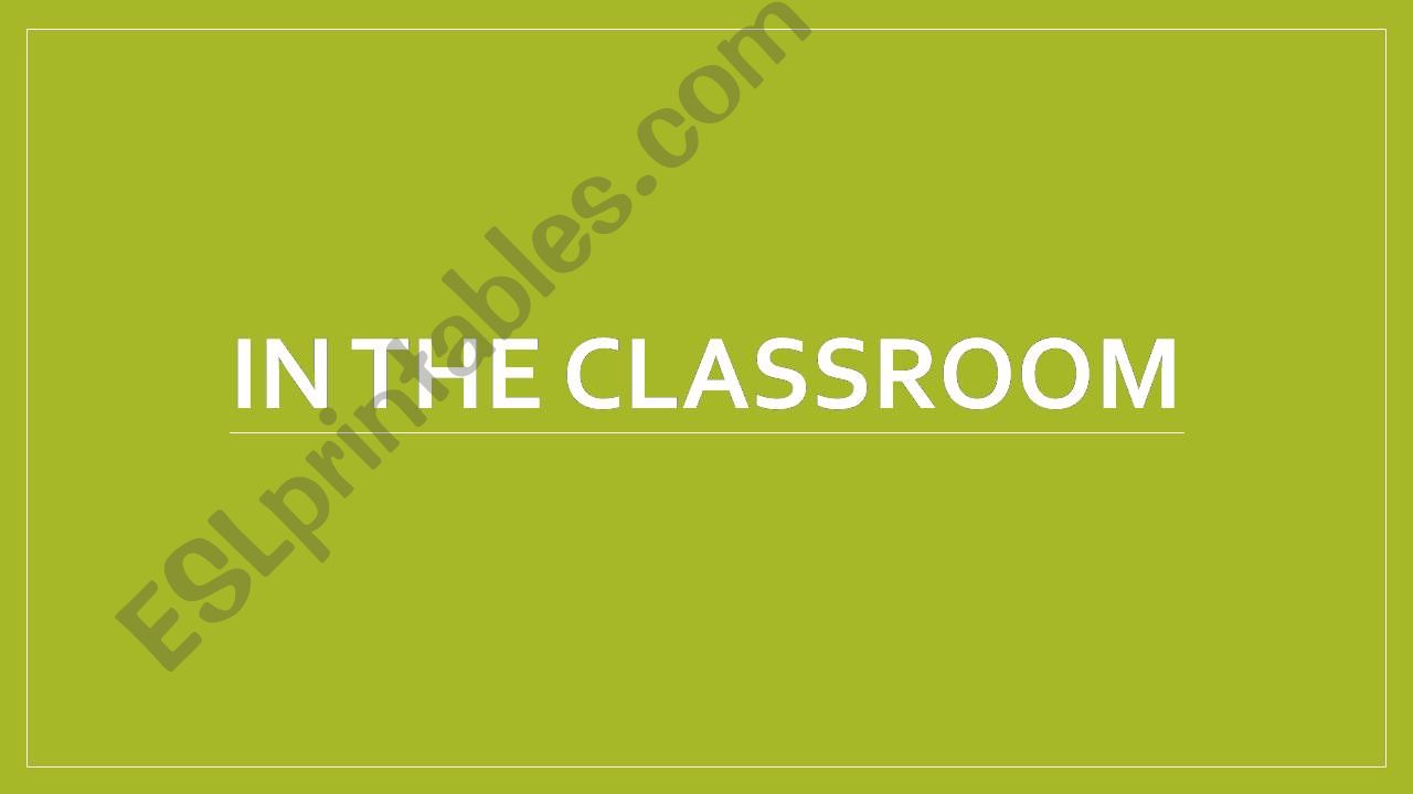 In the Classroom  powerpoint