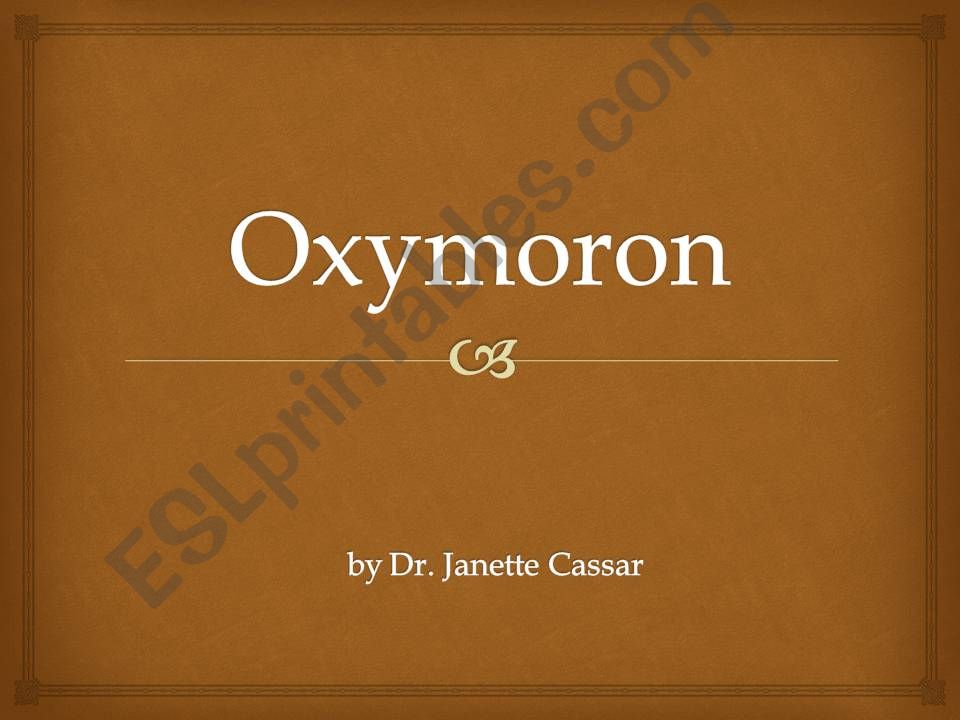 Oxymoron... what is it? powerpoint