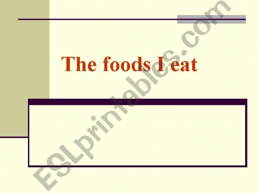 the food I eat powerpoint