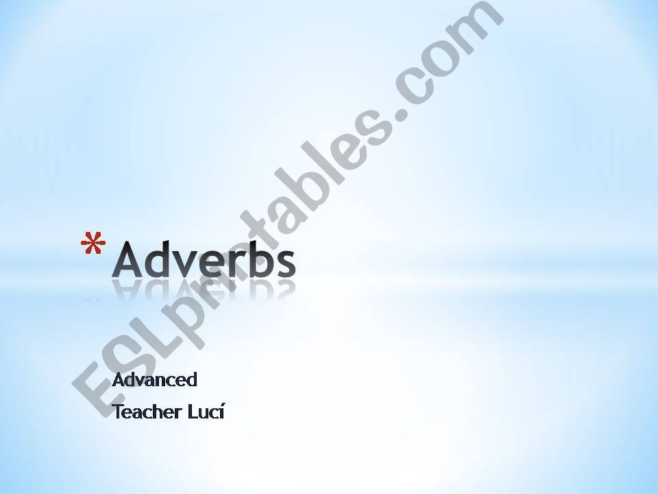 Adverbs - Explanation powerpoint