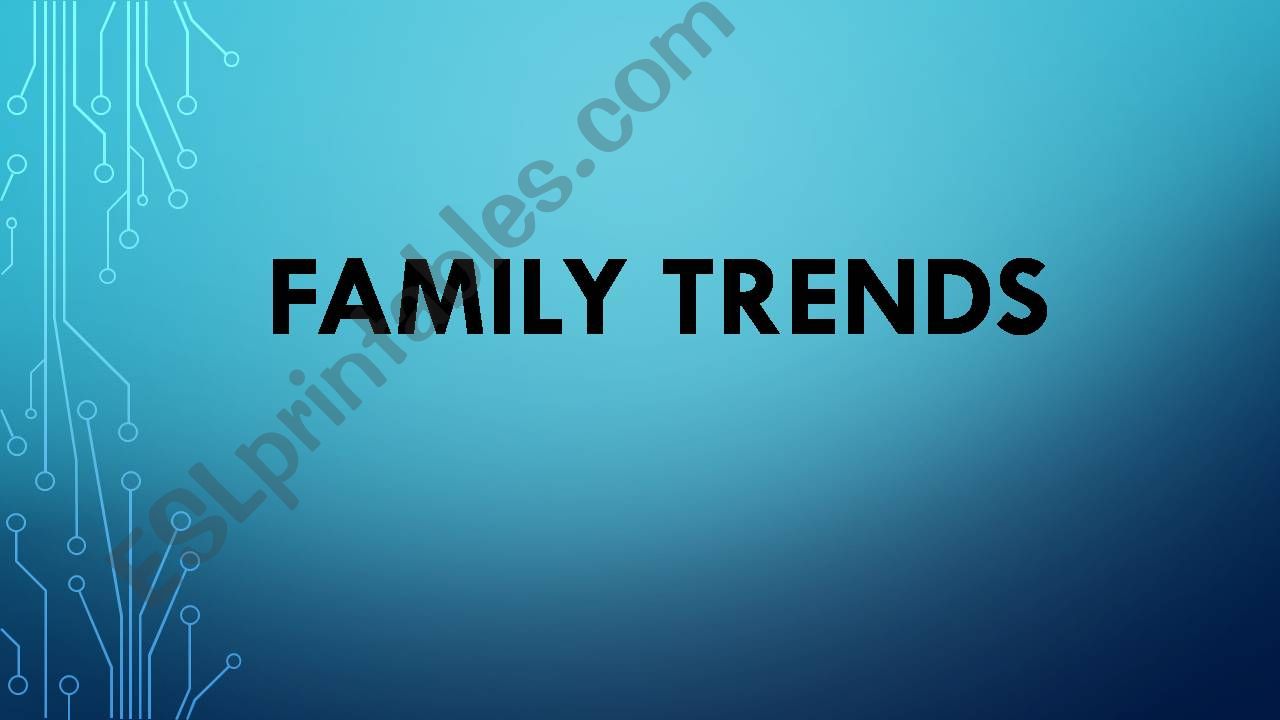 FAMILY TREND powerpoint