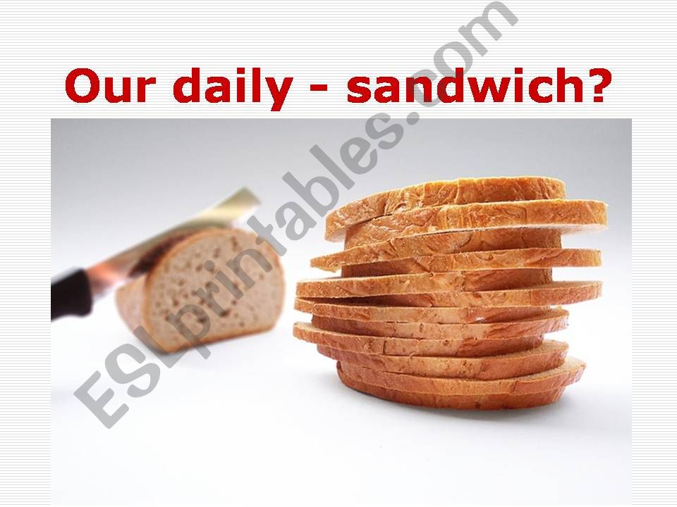 Our Daily - Sandwich? powerpoint