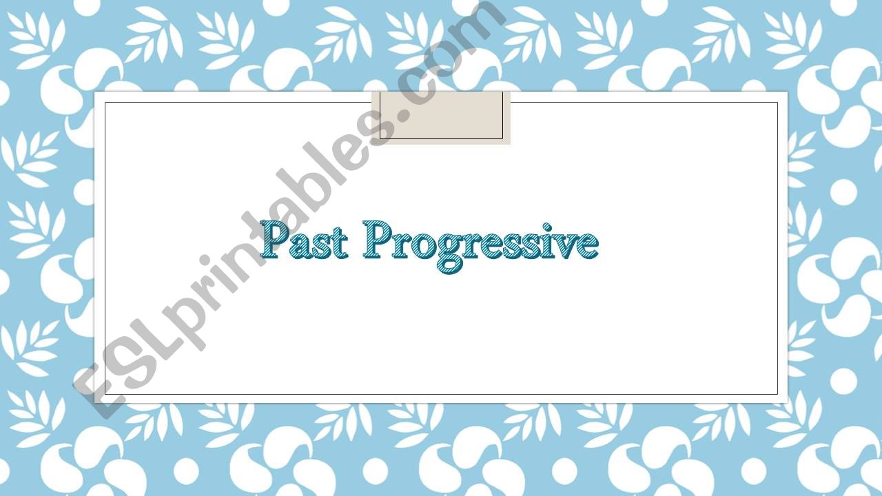 past progressive  powerpoint