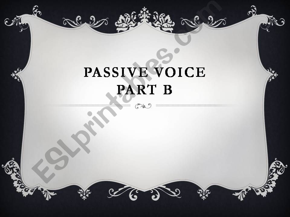 Passive Voice Presentation (part 2/2)