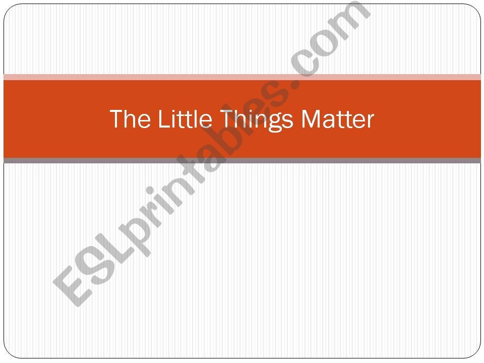 The Little Things powerpoint