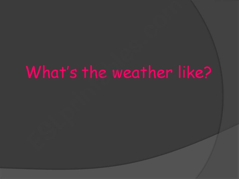 Whats the weather like? powerpoint