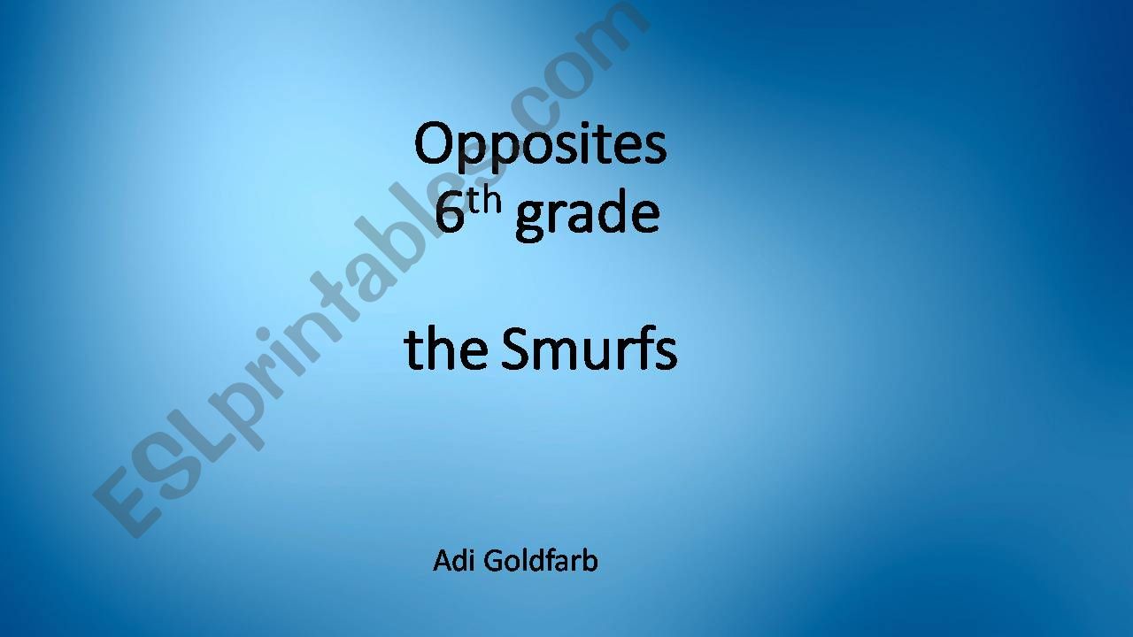 Opposites - the smurfs. powerpoint