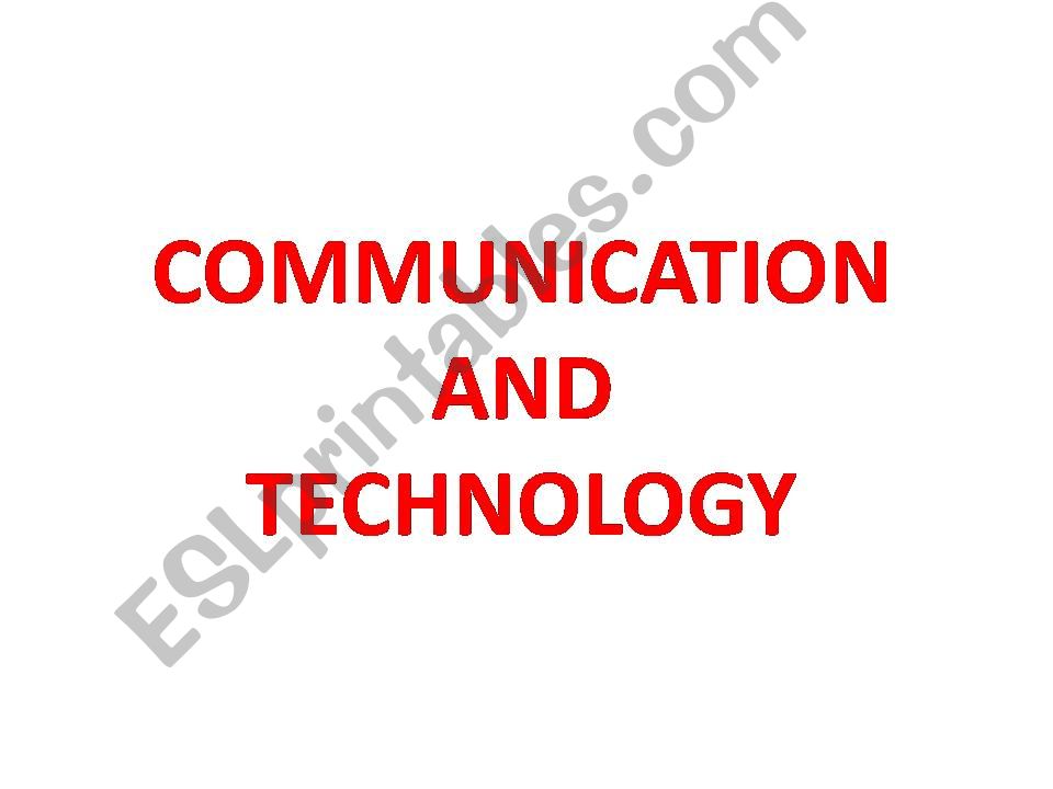 Communication and Technology powerpoint