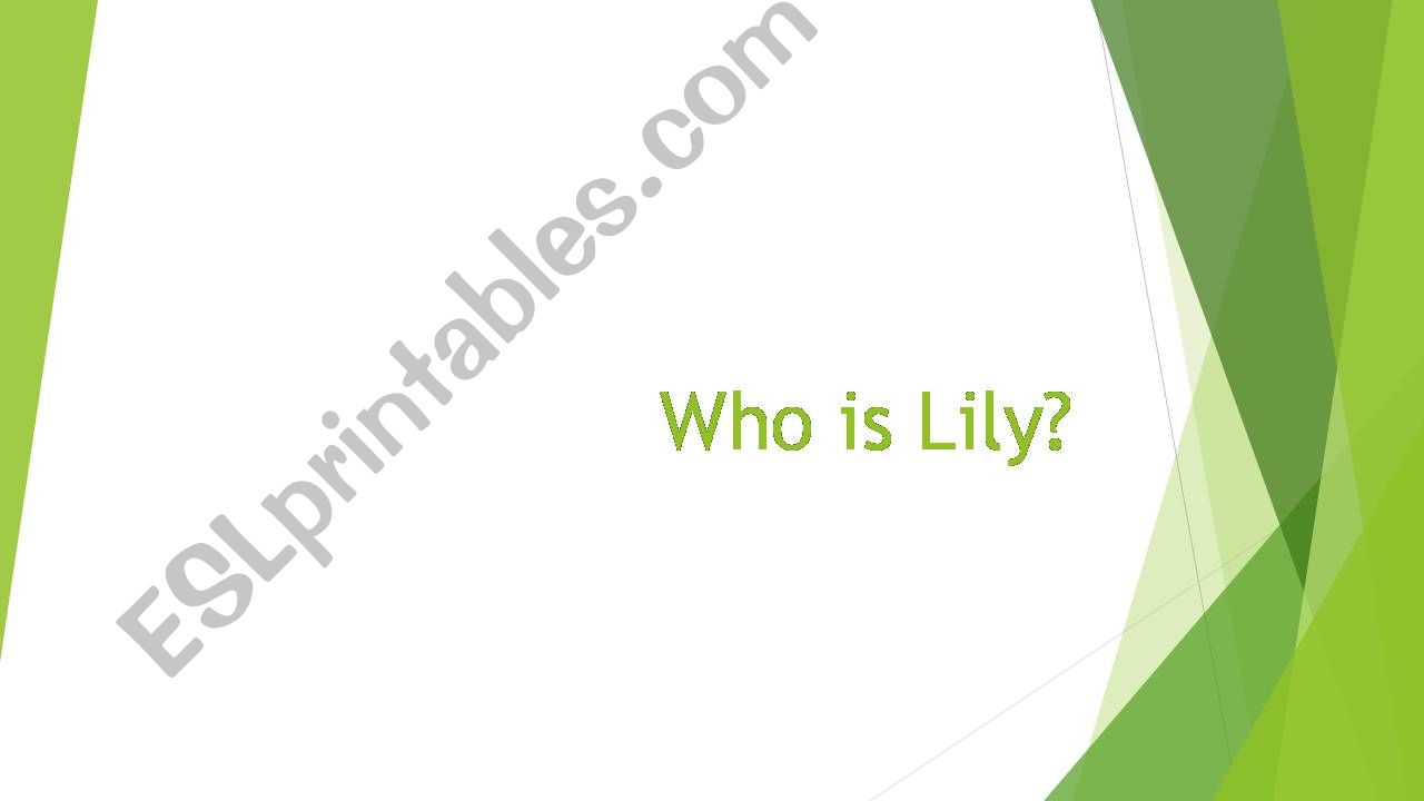 Who is Lily? - Text powerpoint