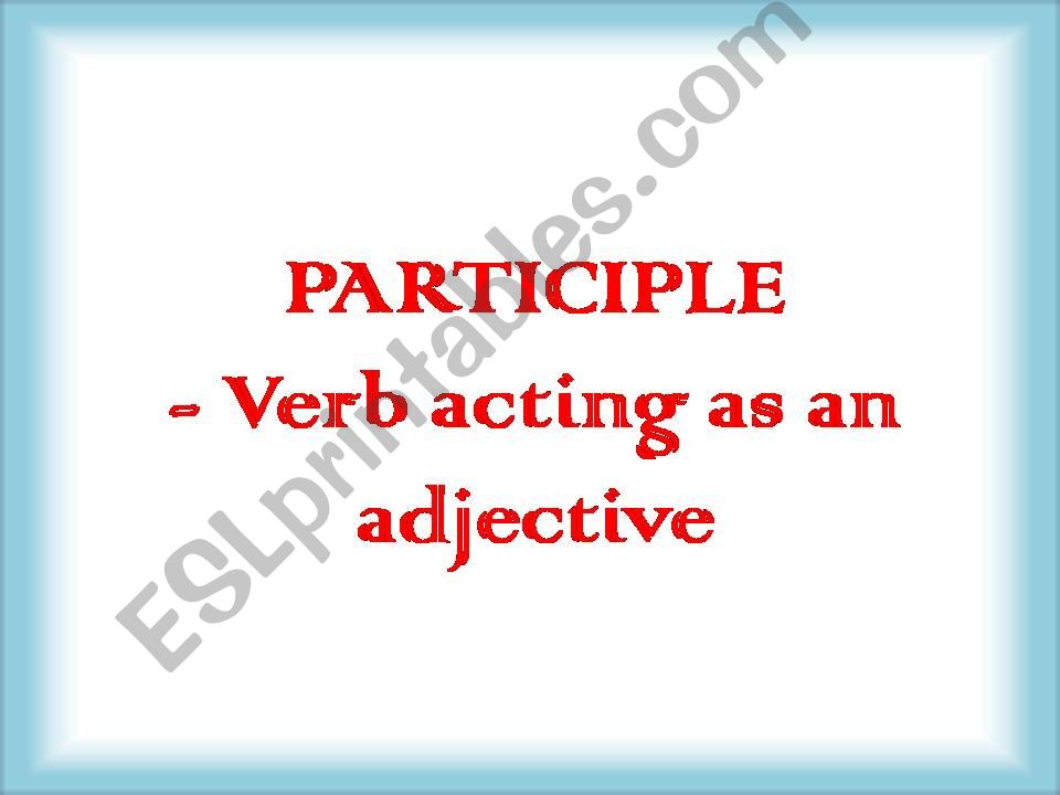 GRAMMAR - PARTICIPLES powerpoint