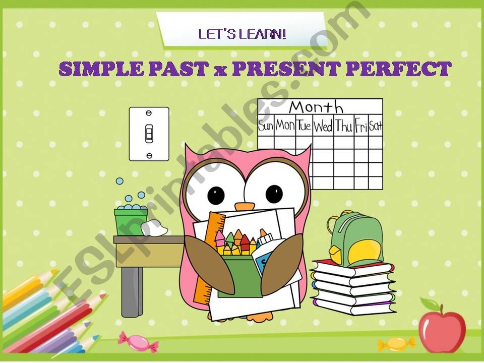 Simple Past and Present Perfect