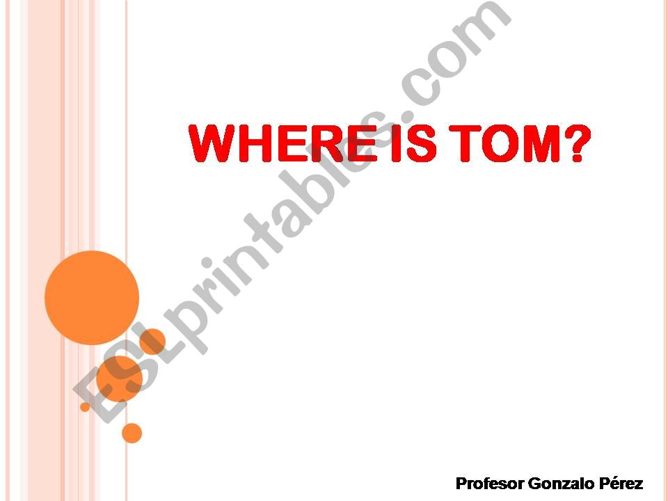 Where is Tom? powerpoint