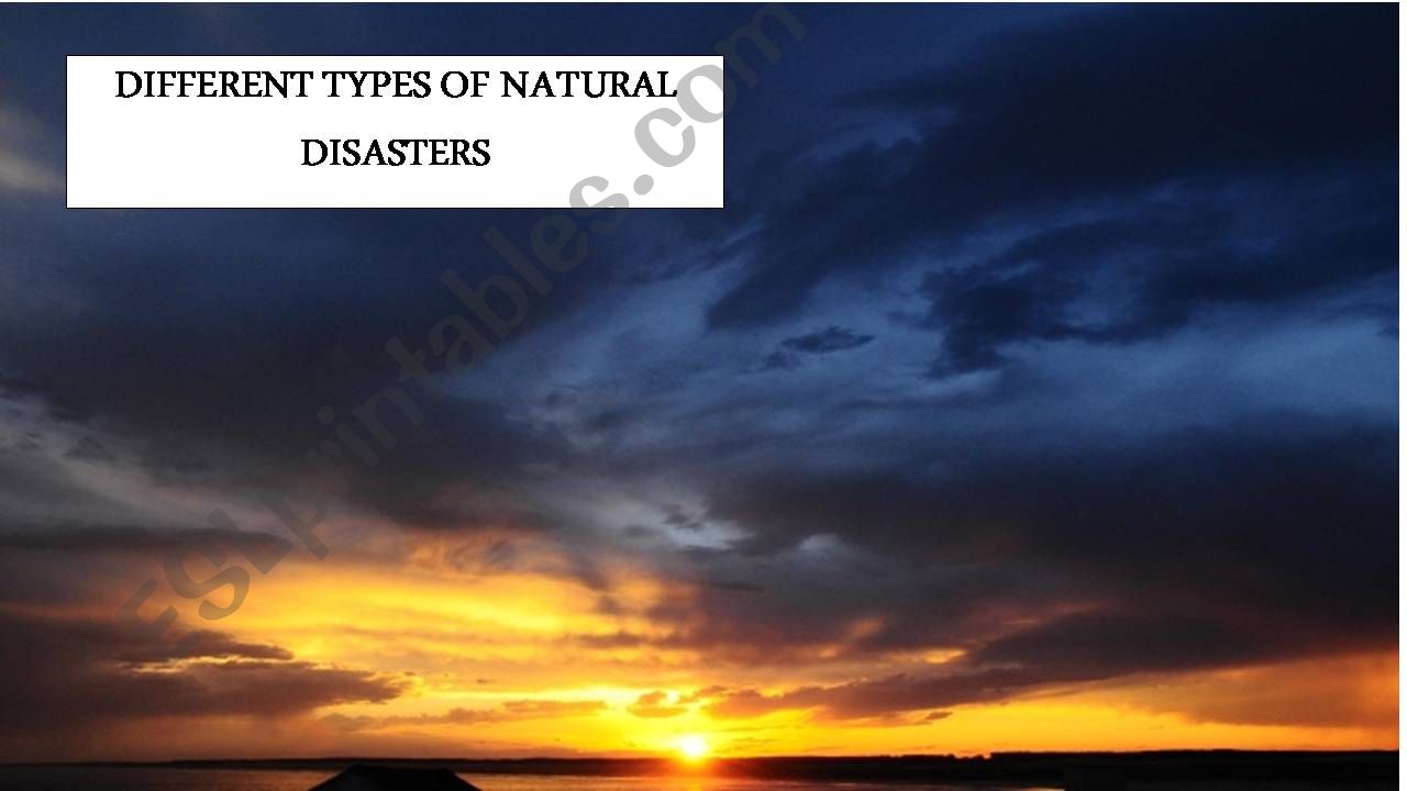 Different types of natural disasters