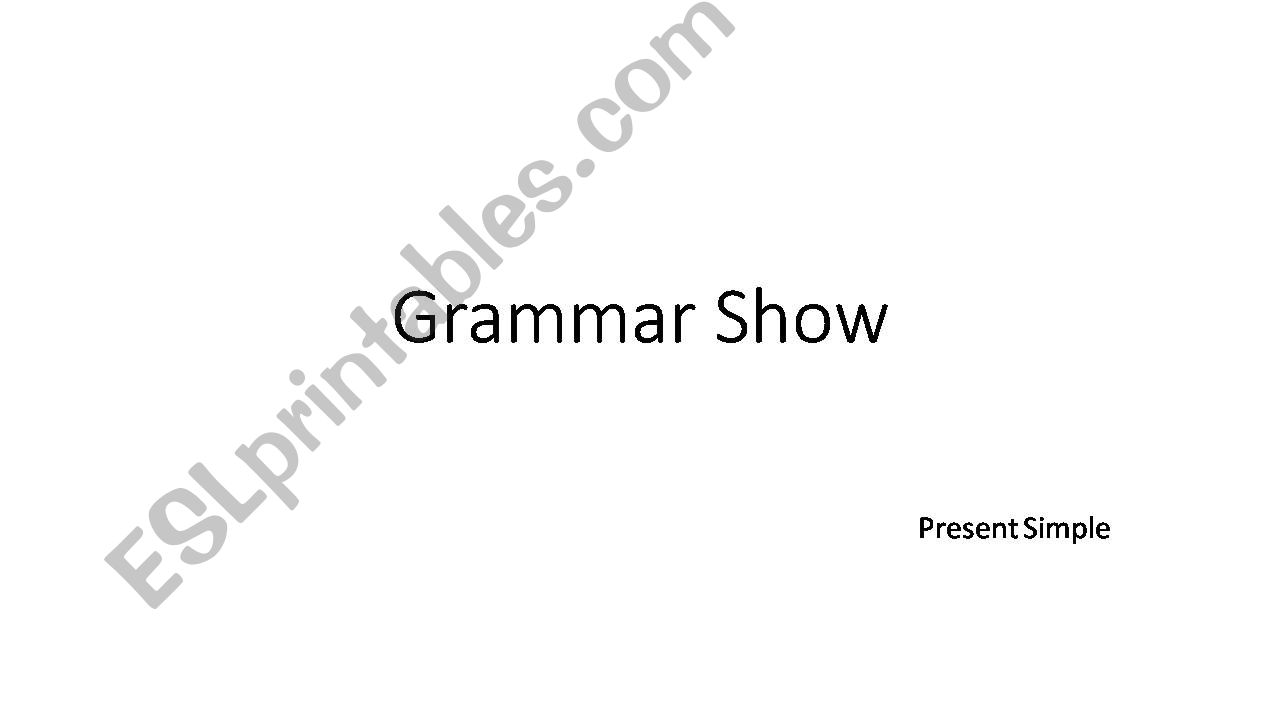 Grammar Show - Simple Present - 