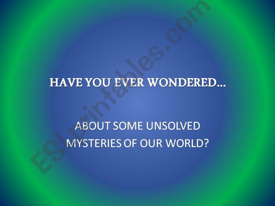 Earth Mysteries Unsolved powerpoint