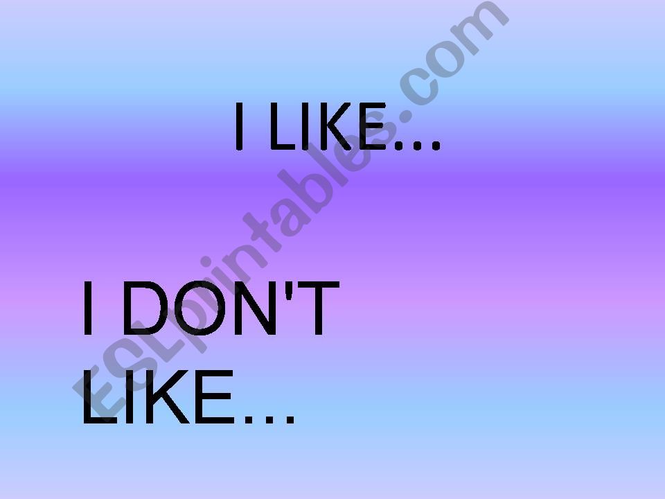 I like  / I don´t like powerpoint