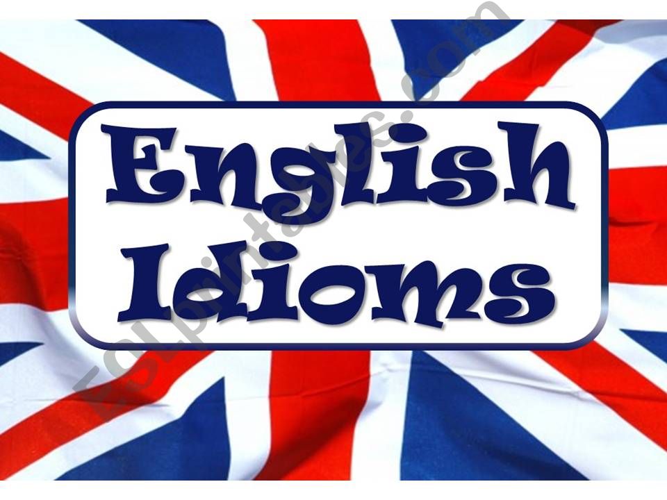English Idioms- Sweet tooth powerpoint