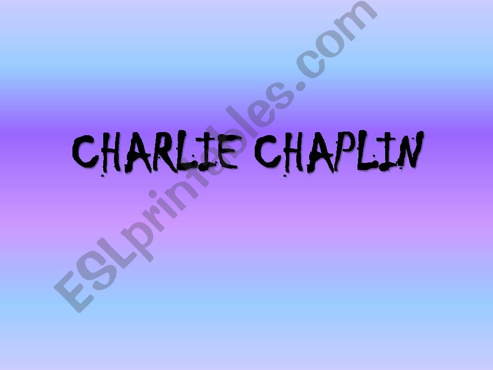 Charlie Chaplins life powerpoint
