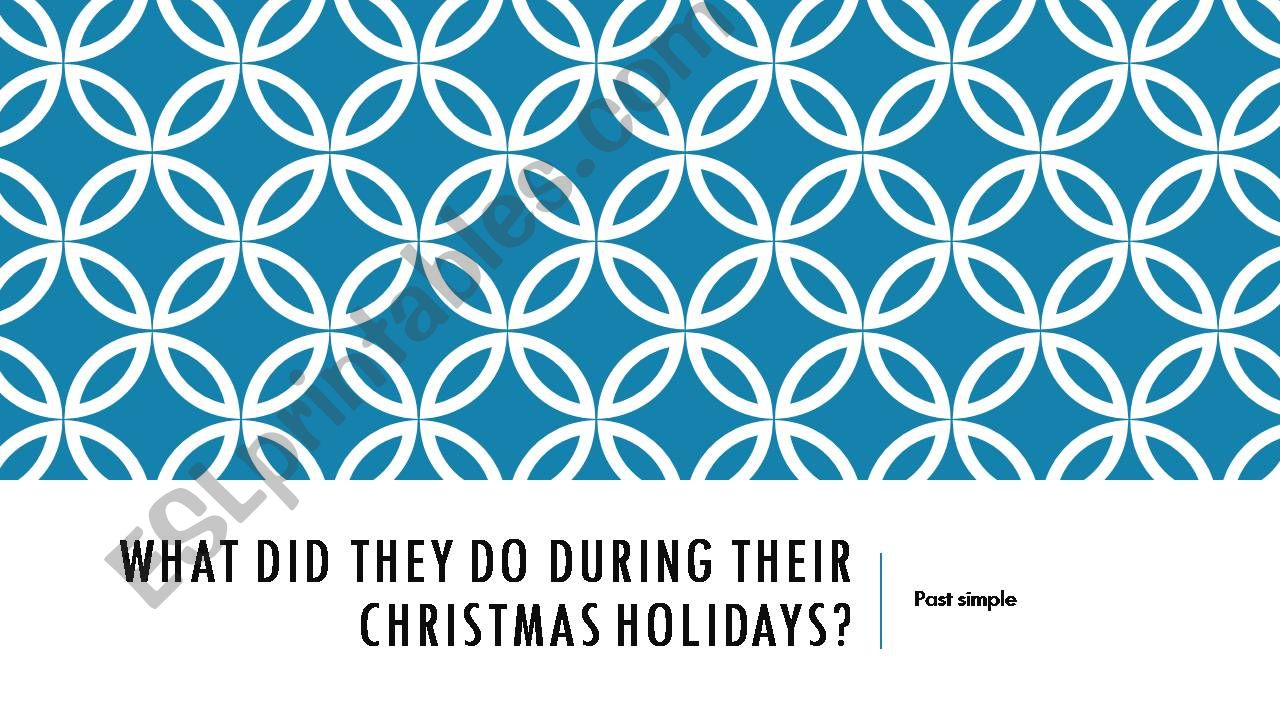 What did they do during their Christmas holidays?