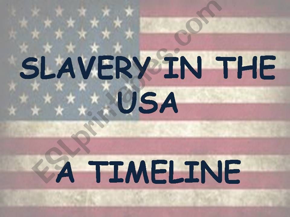 Slavery A Timeline powerpoint
