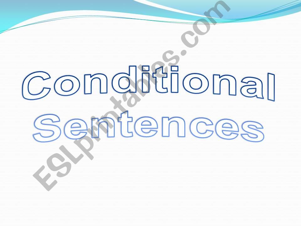 Conditionals - all considerations