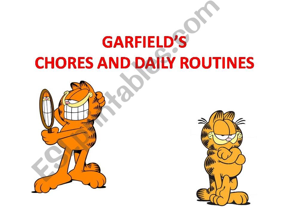 GARFIELDS chores & daily routine