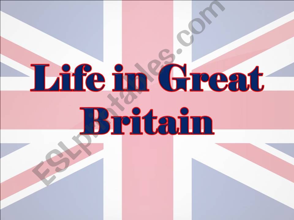 Life in Great Britain powerpoint