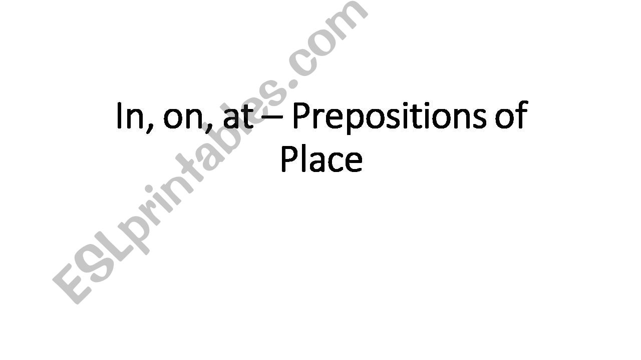 Prepositions of Place - In, On, At 