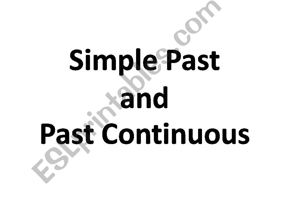 Past Simple and Past Continuous