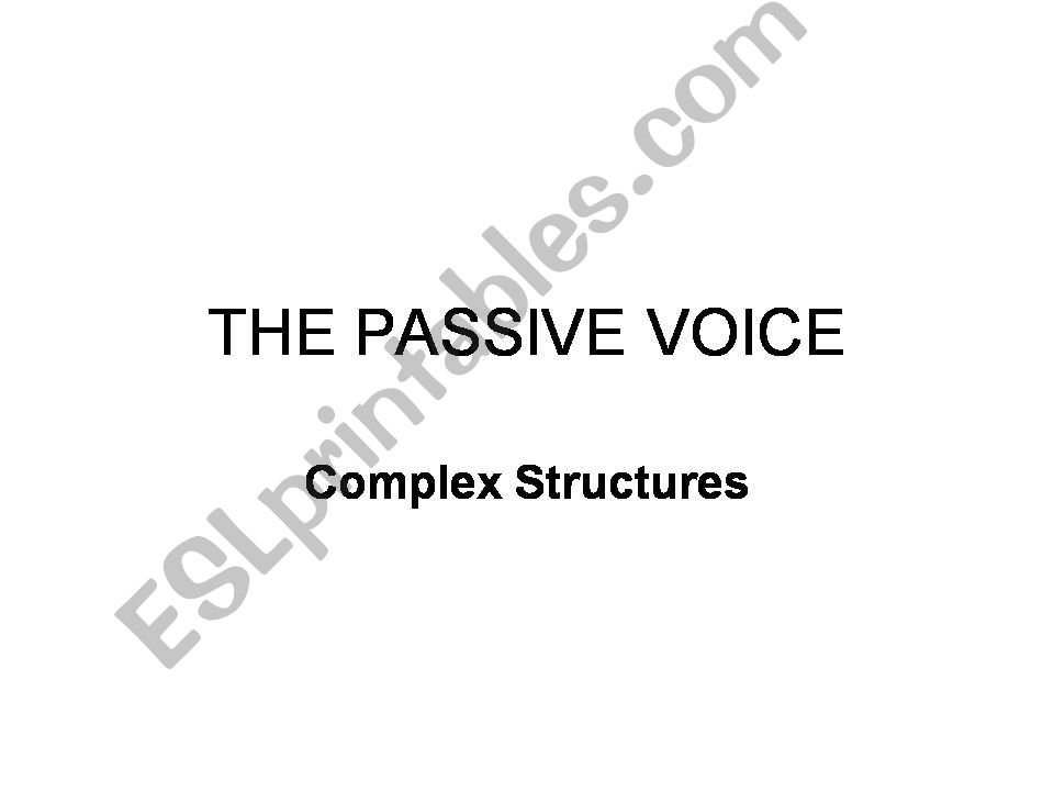Passive Voice: Complex Structures