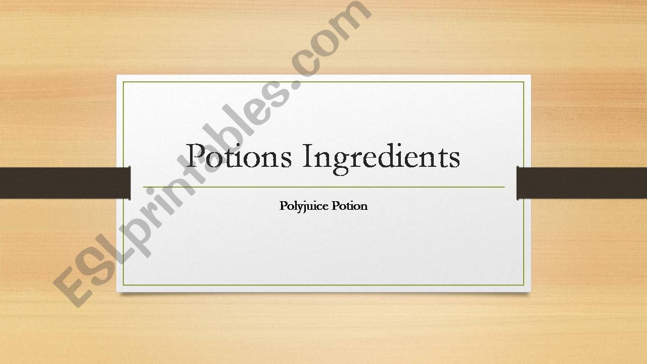 Potion Ingreients for Polyjuice Potion recipe