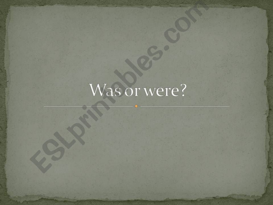 Was or were?  powerpoint