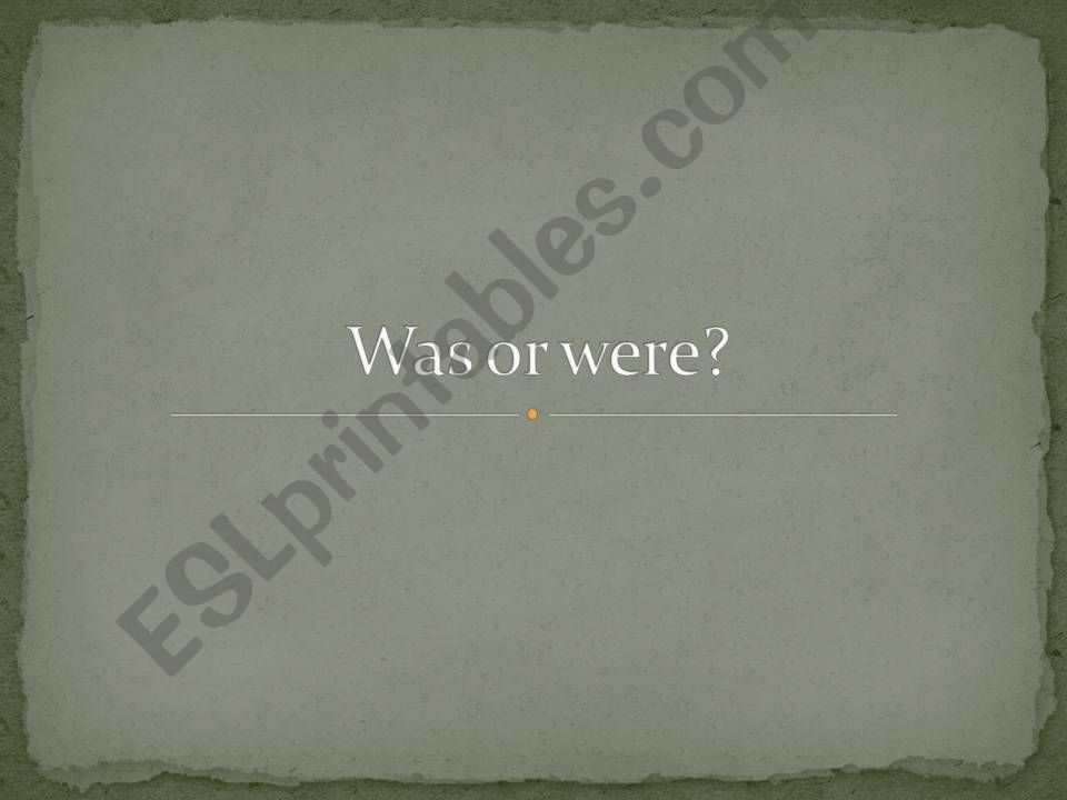 Was or were?  powerpoint