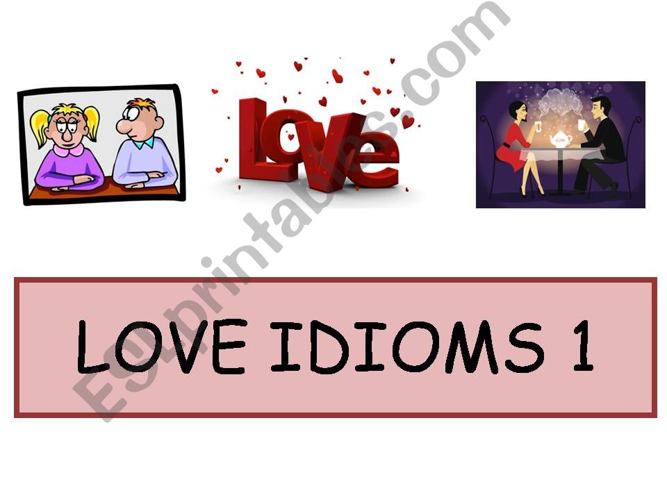 Love Idioms 1 powerpoint