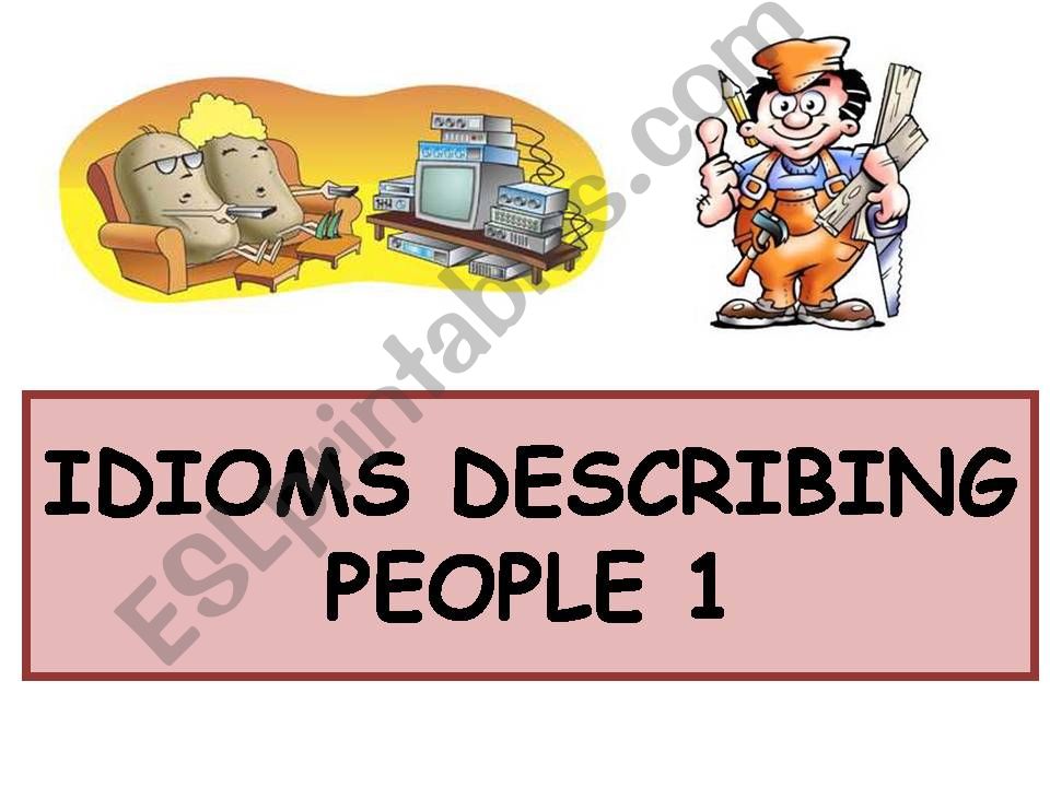 Idioms Describing People 1 powerpoint