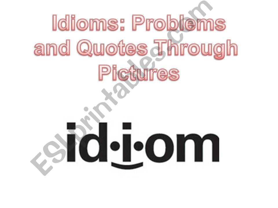 IDIOMS ABOUT PROBLEMS (IN BUSINESS CONTEXT) TAUGHT THROUGH PICTURES