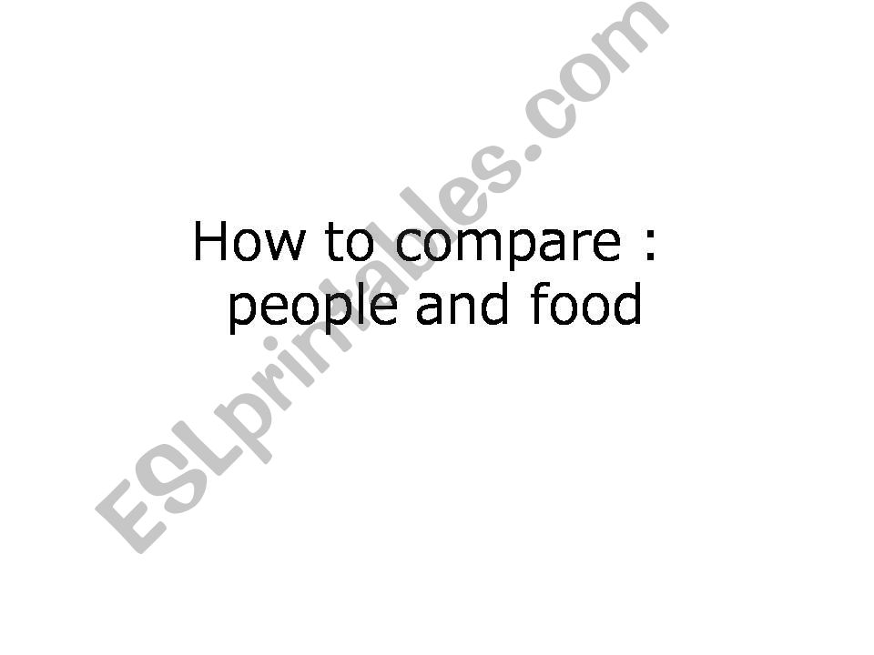 Compare people and compare food