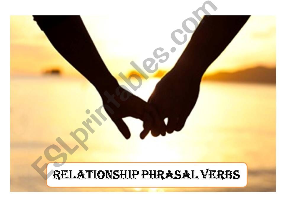 Relationship phrasal verbs powerpoint