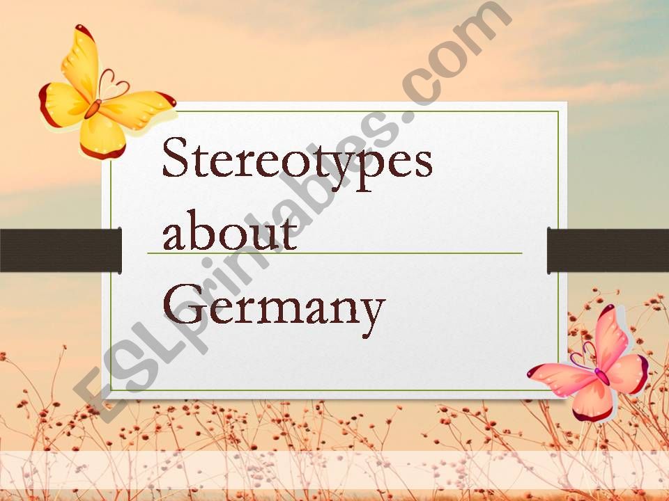 Stereotypes about Germans.  powerpoint