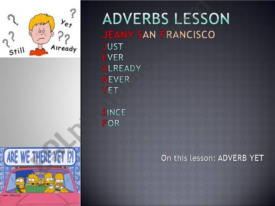 Adverbs+ Present perfect/ Jeany San Francisco